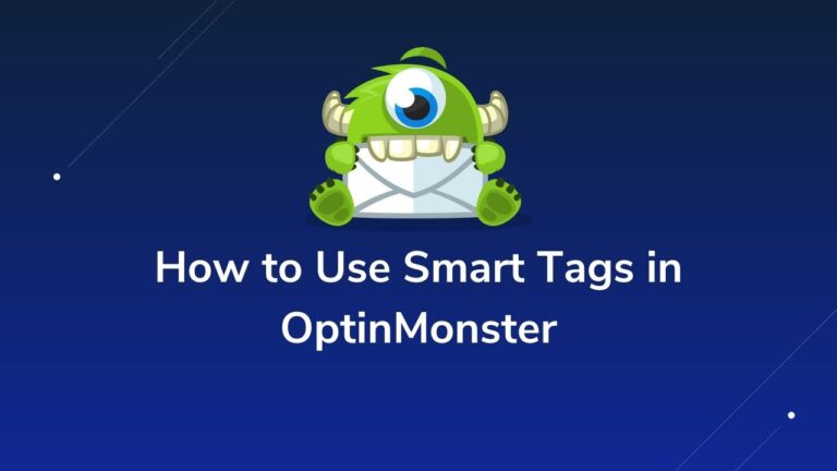 How to Use Smart Tags in OptinMonster