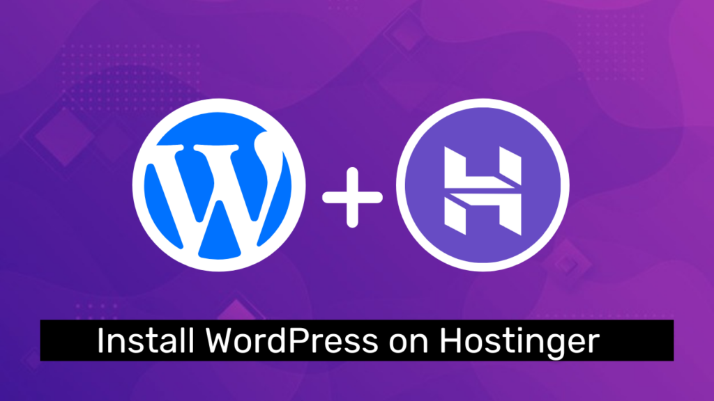 how-to-install-wordpress-on-hostinger